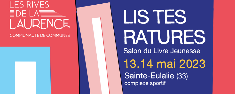 LIS TES RATURES Salon de littérature jeunesse